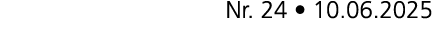 Nr. 24 • 10.06.2025