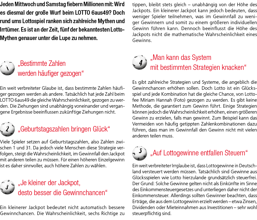 Jeden Mittwoch und Samstag fiebern Millionen mit: Wird es diesmal der gro e Wurf beim LOTTO 6aus49? Doch rund ums Lot...