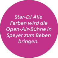 Star DJ Alle Farben wird die Open Air B hne in Speyer zum Beben bringen.
