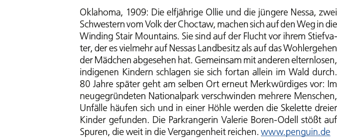 Oklahoma, 1909: Die elfj hrige Ollie und die j ngere Nessa, zwei Schwestern vom Volk der Choctaw, machen sich auf den...