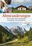 Almwanderungen - 33 leichte Touren zwischen Koenigssee und Oberstdorf von Simon Auer