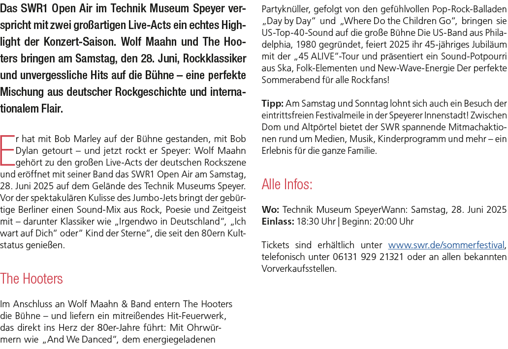 Das SWR1 Open Air im Technik Museum Speyer verspricht mit zwei gro artigen Live Acts ein echtes Highlight der Konzert...