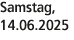 Samstag, 14.06.2025