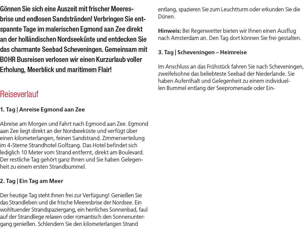 G nnen Sie sich eine Auszeit mit frischer Meeresbrise und endlosen Sandstr nden! Verbringen Sie entspannte Tage im ma...