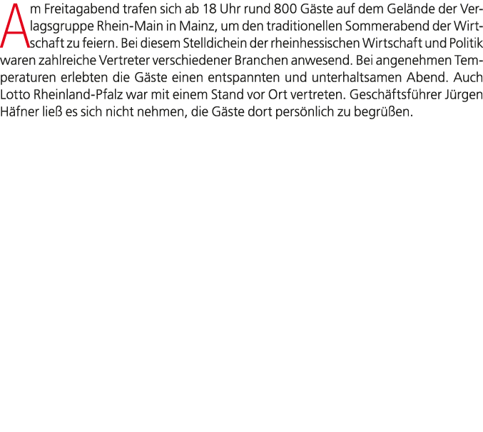 Am Freitagabend trafen sich ab 18 Uhr rund 800 G ste auf dem Gel nde der Verlagsgruppe Rhein Main in Mainz, um den tr...