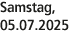 Samstag, 05.07.2025