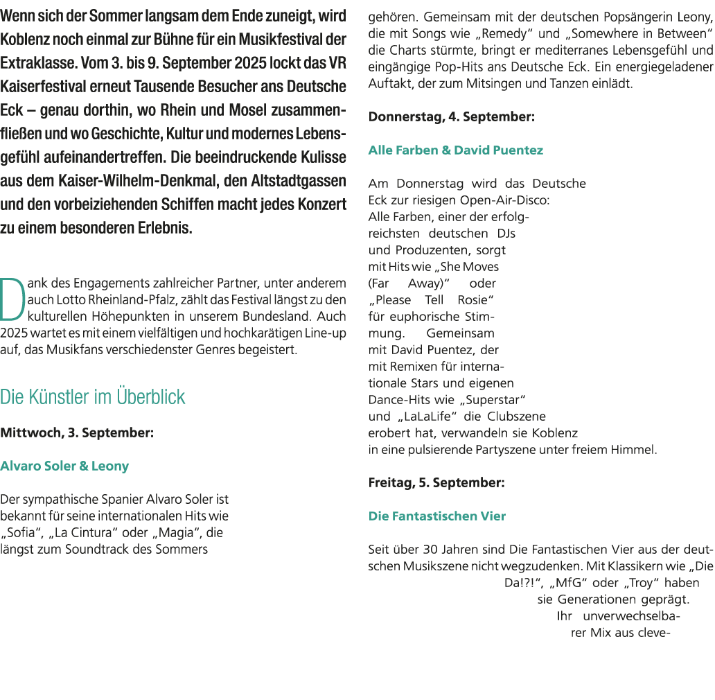Wenn sich der Sommer langsam dem Ende zuneigt, wird Koblenz noch einmal zur B hne f r ein Musikfestival der Extraklas...