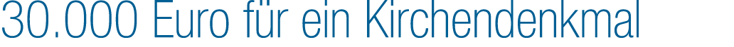 30.000 Euro f r ein Kirchendenkmal