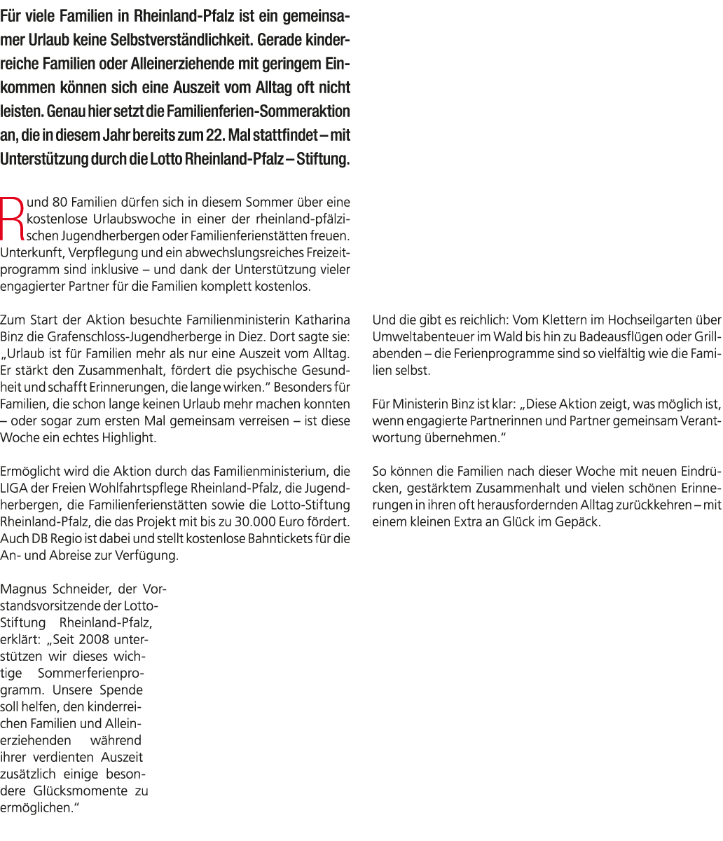 F r viele Familien in Rheinland Pfalz ist ein gemeinsamer Urlaub keine Selbstverst ndlichkeit. Gerade kinderreiche Fa...