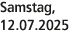 Samstag, 12.07.2025