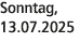 Sonntag, 13.07.2025