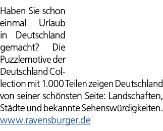 Haben Sie schon einmal Urlaub in Deutschland gemacht? Die Puzzlemotive der Deutschland Collection mit 1.000 Teilen ze...