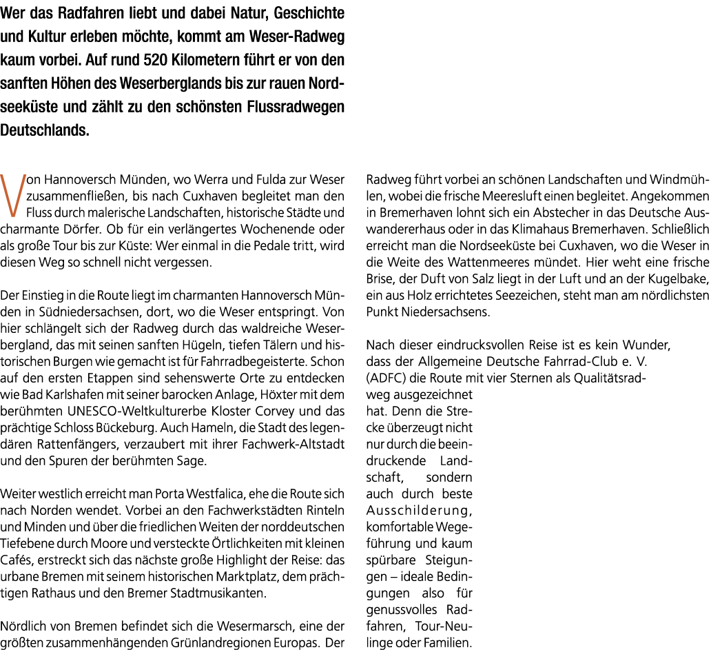 Wer das Radfahren liebt und dabei Natur, Geschichte und Kultur erleben m chte, kommt am Weser Radweg kaum vorbei. Auf...