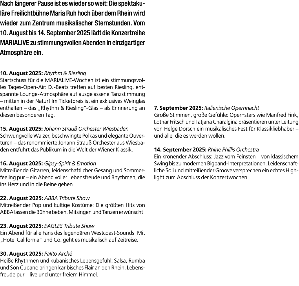 Nach l ngerer Pause ist es wieder so weit: Die spektakul re Freilichtb hne Maria Ruh hoch ber dem Rhein wird wieder ...