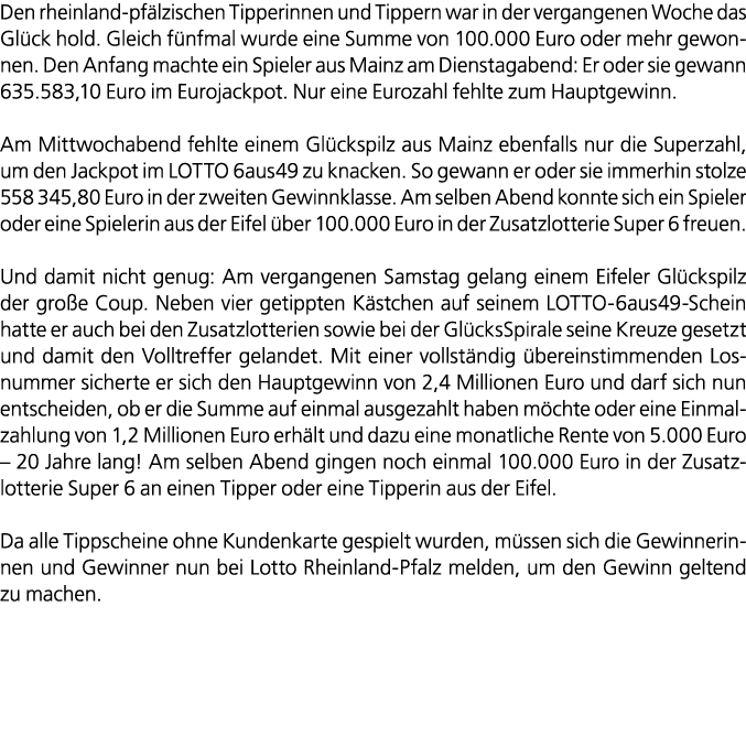 Den rheinland pf lzischen Tipperinnen und Tippern war in der vergangenen Woche das Gl ck hold. Gleich f nfmal wurde e...