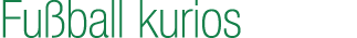Fu ball kurios