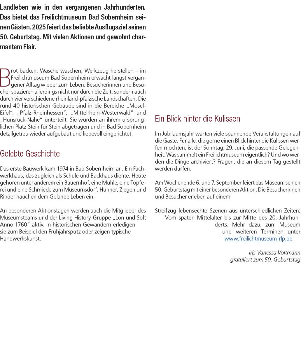 Landleben wie in den vergangenen Jahrhunderten. Das bietet das Freilichtmuseum Bad Sobernheim seinen G sten. 2025 fei...