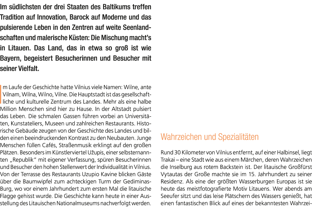 Im s dlichsten der drei Staaten des Baltikums treffen Tradition auf Innovation, Barock auf Moderne und das pulsierend...
