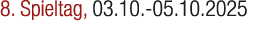 8. Spieltag, 03.10. 05.10.2025