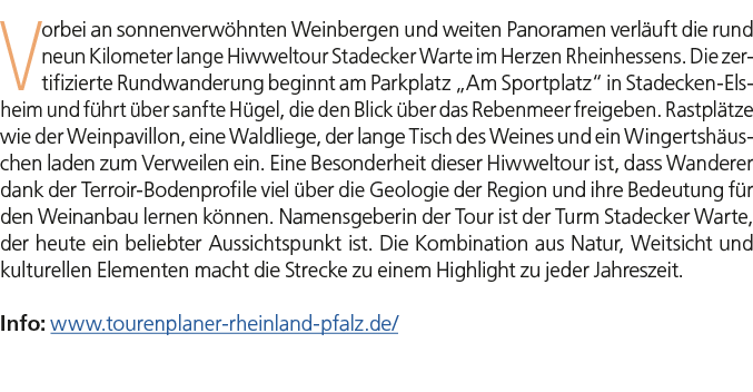 Vorbei an sonnenverw hnten Weinbergen und weiten Panoramen verl uft die rund neun Kilometer lange Hiwweltour Stadecke...