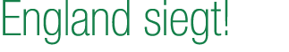 England siegt!