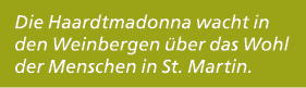 Die Haardtmadonna wacht in den Weinbergen ber das Wohl der Menschen in St. Martin. 
