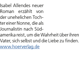 Isabel Allendes neuer Roman erz hlt von der unehelichen Tochter einer Nonne, die als Journalistin nach S damerika rei...