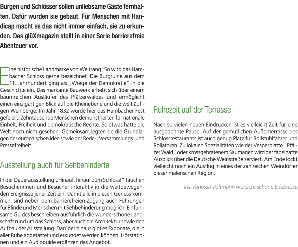 Burgen und Schl sser sollen unliebsame G ste fernhalten. Daf r wurden sie gebaut. F r Menschen mit Handicap macht es ...