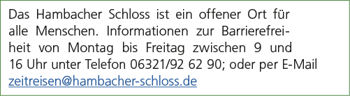 Das Hambacher Schloss ist ein offener Ort f r alle Menschen. Informationen zur Barrierefreiheit von Montag bis Freita...