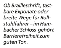 Ob Brailleschrift, tastbare Exponate oder breite Wege f r Rollstuhlfahrer – im Hambacher Schloss geh rt Barrierefreih...