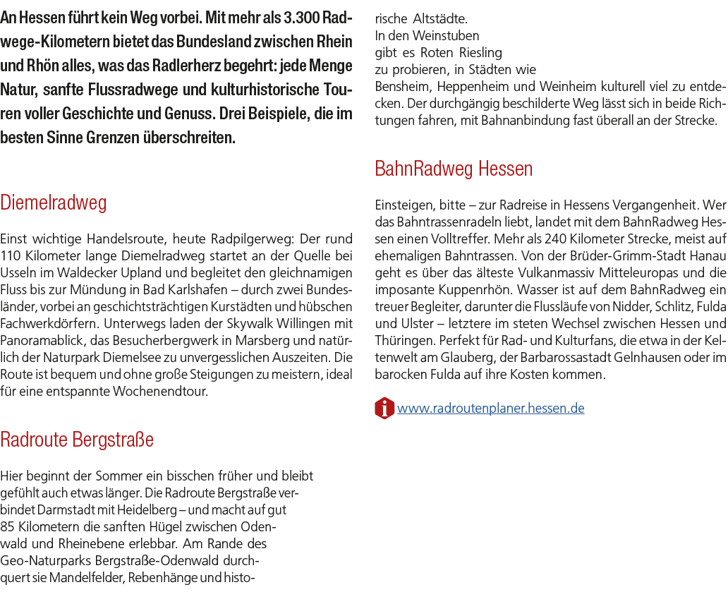 An Hessen f hrt kein Weg vorbei. Mit mehr als 3.300 Radwege Kilometern bietet das Bundesland zwischen Rhein und Rh n ...