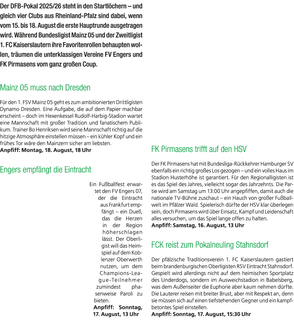 Der DFB Pokal 2025/26 steht in den Startl chern – und gleich vier Clubs aus Rheinland Pfalz sind dabei, wenn vom 15. ...