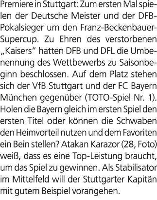 Premiere in Stuttgart: Zum ersten Mal spielen der Deutsche Meister und der DFB Pokalsieger um den Franz Beckenbauer S...