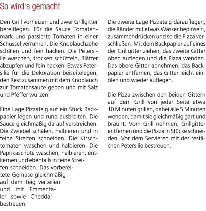 So wird‘s gemacht Den Grill vorheizen und zwei ­Grillgitter bereitlegen. F r die Sauce Tomatenmark und passierte Toma...