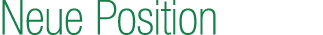 Neue Position