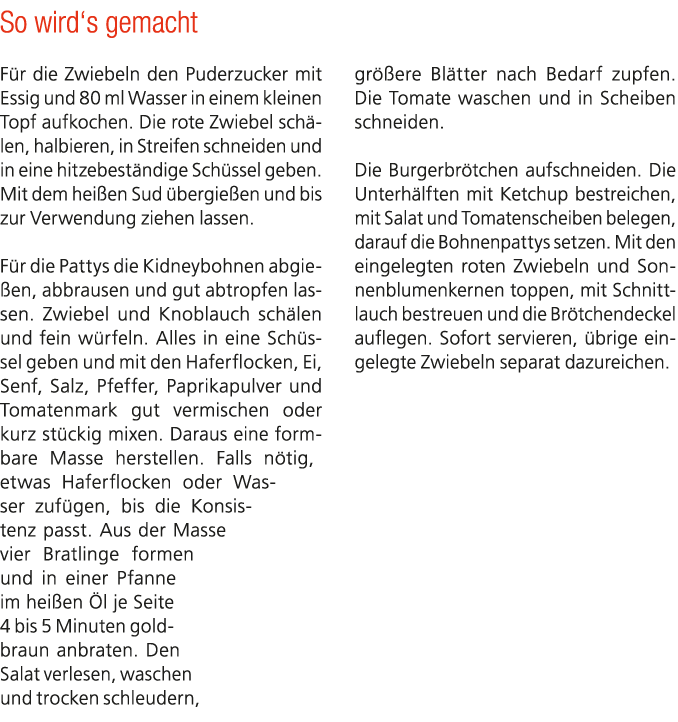 So wird‘s gemacht F r die Zwiebeln den Puderzucker mit Essig und 80 ml Wasser in einem kleinen Topf aufkochen. Die ro...