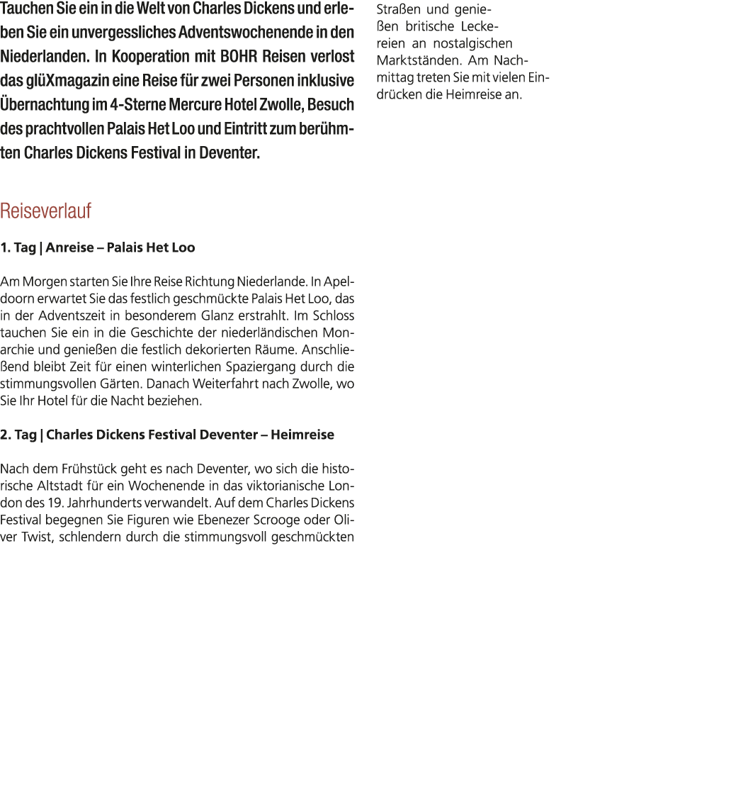 Tauchen Sie ein in die Welt von Charles Dickens und erleben Sie ein unvergessliches Adventswochenende in den Niederla...