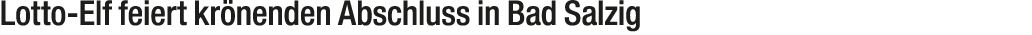 Lotto Elf feiert kr nenden Abschluss in Bad Salzig