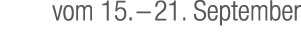 vom 15. – 21. September