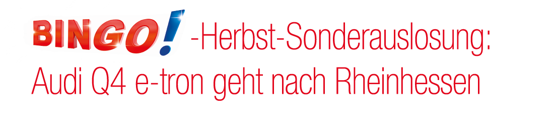 ￼ Herbst Sonderauslosung: Audi Q4 e tron geht nach Rheinhessen