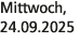 Mittwoch, 24.09.2025