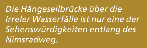 Die H ngeseilbr cke ber die Irreler Wasserf lle ist nur eine der Sehensw rdigkeiten entlang des Nimsradweg.