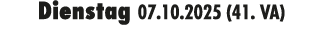 Dienstag 07.10.2025 (41. VA)