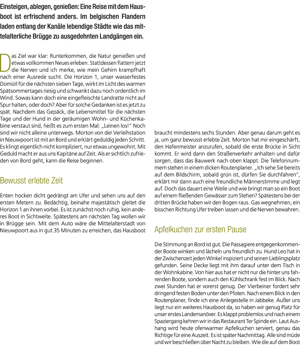 Einsteigen, ablegen, genie en: Eine Reise mit dem Hausboot ist erfrischend anders. Im belgischen Flandern laden entla...
