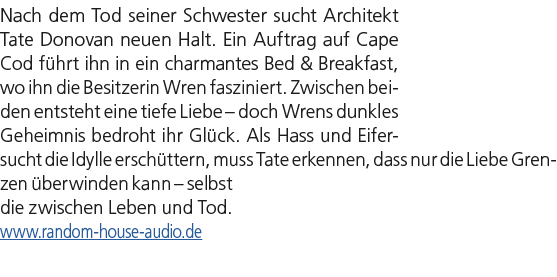 Nach dem Tod seiner Schwester sucht Architekt Tate Donovan neuen Halt. Ein Auftrag auf Cape Cod f hrt ihn in ein char...