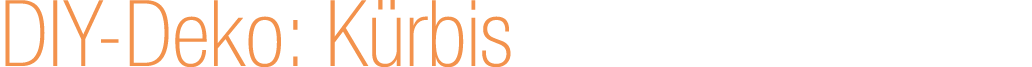 DIY Deko: K rbis 
