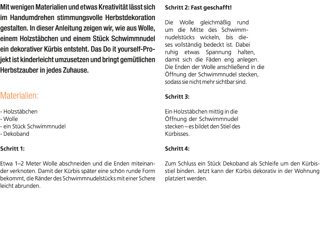 Mit wenigen Materialien und etwas Kreativit t l sst sich im Handumdrehen stimmungsvolle Herbstdekoration gestalten. I...
