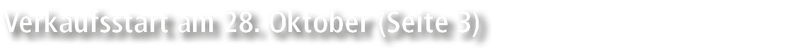 Verkaufsstart am 28. Oktober (Seite 3)