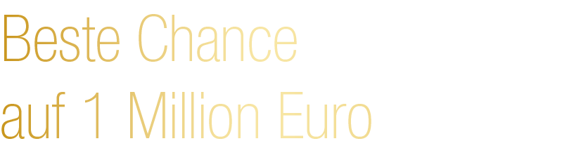 Beste Chance auf 1 Million Euro