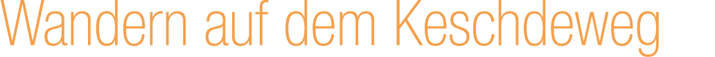 Wandern auf dem Keschdeweg